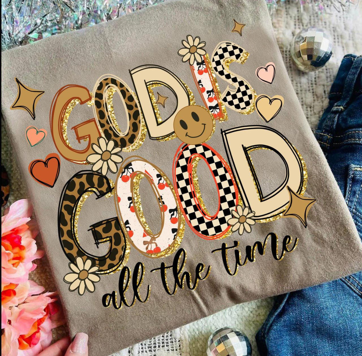 God is Good all the Time T-Shirt
