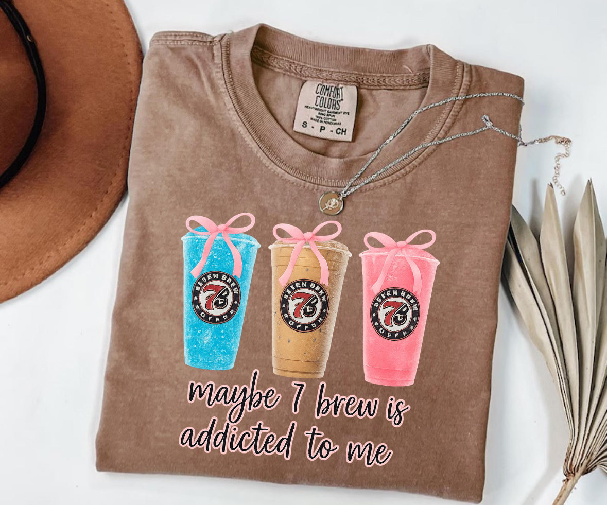 Maybe 7 brew is addicted to me T-Shirt