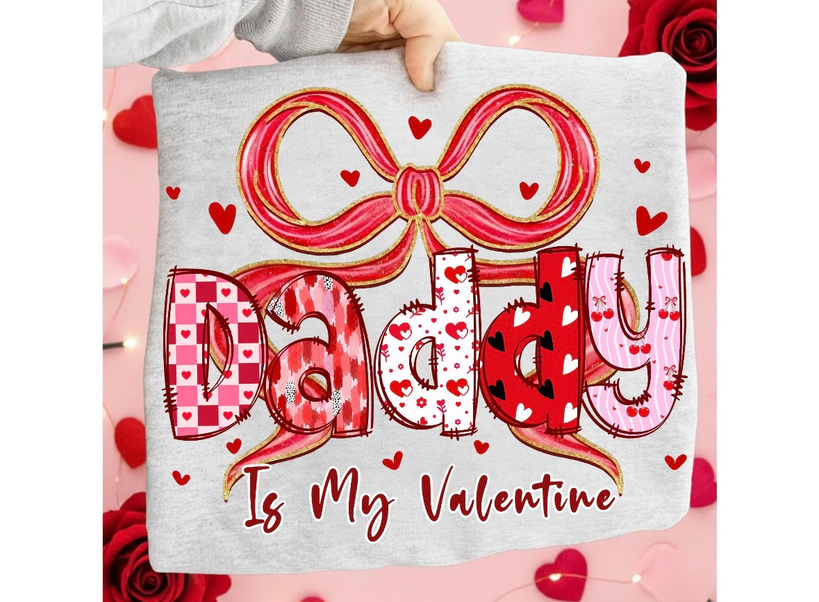 Daddy is my Valentine T-Shirt
