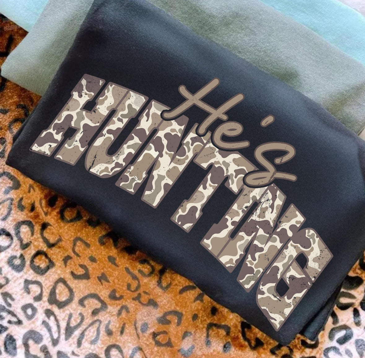 He’s Hunting T-Shirt