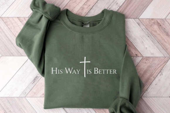 His way is better Sweatshirt